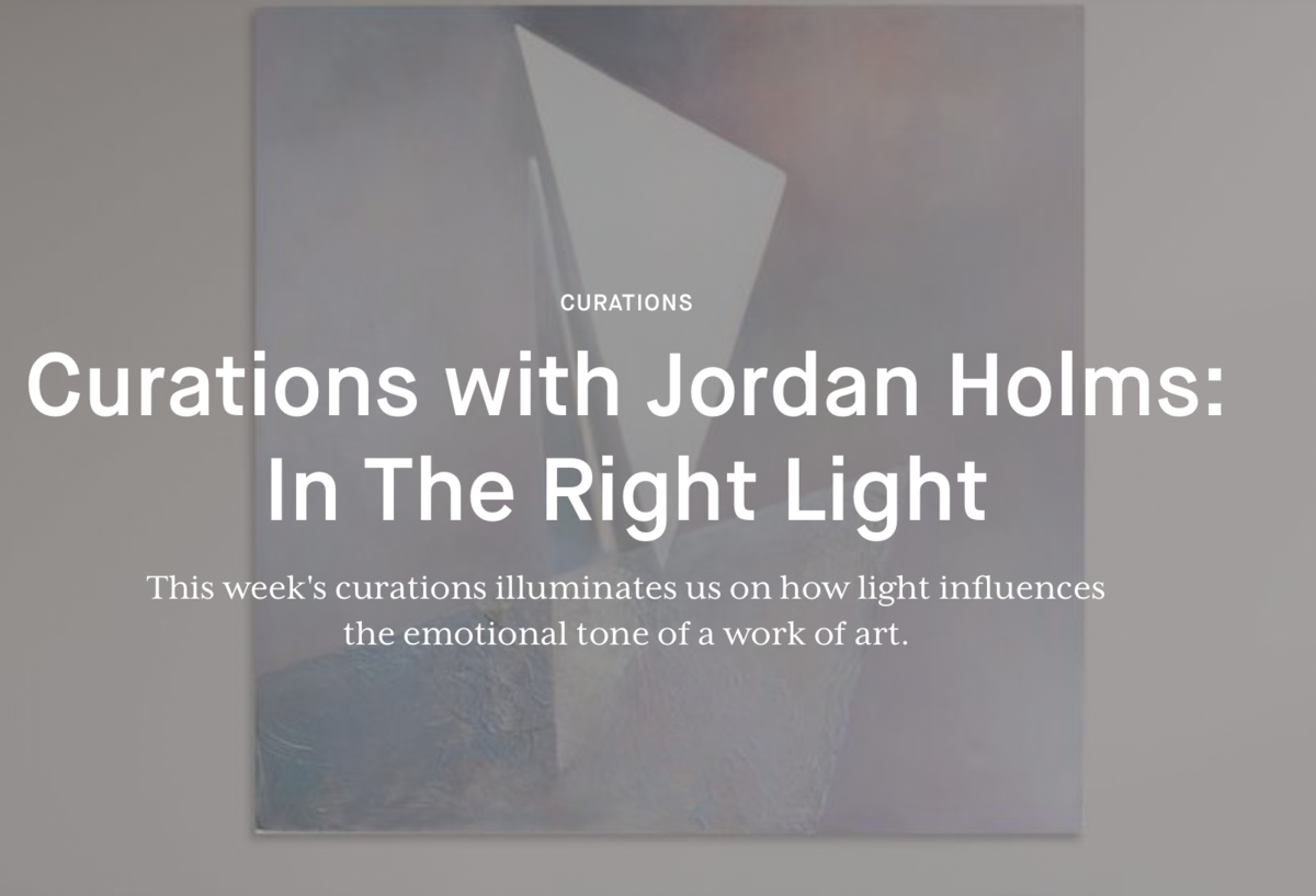 Curations with Jordan Holms: In The Right Light